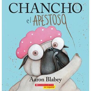 Chancho El Apestoso (Pig the Stinker) -- Aaron Blabey